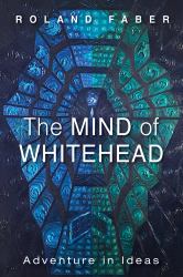 The Mind of Whitehead : Adventure in Ideas