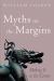 Myths on the Margins : Making It to the Centre