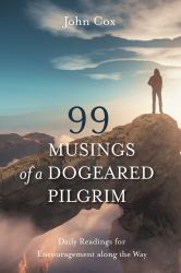 99 Musings of a Dogeared Pilgrim : Daily Readings for Encouragement along the Way