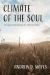 Climate of the Soul : Ecological Spirituality for Anxious Times