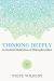 Thinking Deeply : 50 Christian Meditations on Philosophical Ideas