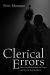 Clerical Errors : How Clericalism Betrays the Gospel and How to Heal the Church