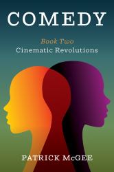 Comedy, Book Two : Cinematic Revolutions
