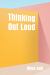 Thinking Out Loud