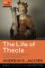 The Life of Thecla : Apocryphal Expansion in Late Antiquity