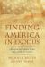 Finding America in Exodus : A Blueprint for a More Perfect Union in the 21st Century