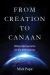 From Creation to Canaan : Biblical Hermeneutics for the Anthropocene