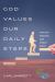 God Values Our Daily Steps : A Fifty-Day Devotional Guide Through Genesis
