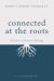Connected at the Roots : A Preface to Practical Theology
