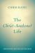 The Christ-Awakened Life : Meditation Beyond Boundaries