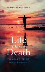 Life Out of Death : Thirty Days in Genesis 1