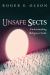 Unsafe Sects : Understanding Religious Cults