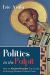 Politics in the Pulpit : How an Ancient Preacher Can Guide Us Through Modern Political Crisis