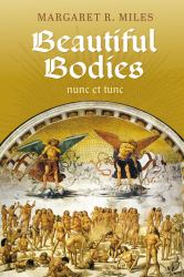 Beautiful Bodies : Augustine, Nunc et Tunc