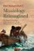 Missiology Reimagined : The Missions Theology of the Nineteenth-Century African American Missionary