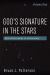 God's Signature in the Stars, Volume One : Epic Discoveries in Astronomy