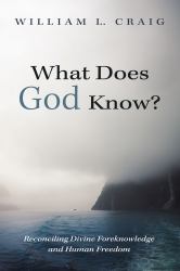 What Does God Know? : Reconciling Divine Foreknowledge and Human Freedom