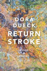 Return Stroke : Essays and Memoir