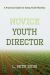 Novice Youth Director : A Practical Guide for Doing Youth Ministry