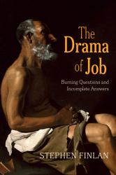 The Drama of Job : Burning Questions and Incomplete Answers