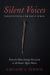 Silent Voices: Meditations for Holy Week : From the Palm Sunday Procession to the Easter Upper Room