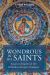 Wondrous in His Saints : Essays to Inspire on the Orthodox Patristic Tradition
