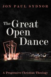 The Great Open Dance : A Progressive Christian Theology