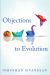 Objections to Evolution Objections to Evolution