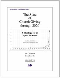 The State of Church Giving Through 2020 : A Theology for an Age of Affluence