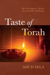 Taste of Torah : Bite-Sized Nuggets of Wisdom from the Weekly Torah Portion