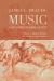 Music--God's Mysterious Gift : Its Power to Influence Humans and Its Role in God's Kingdom
