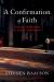A Confirmation of Faith : Personal Reflections in Essays and Stories