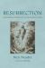 Resurrection : Extraordinary Evidence for an Extraordinary Claim