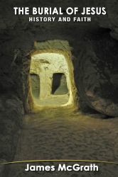 The Burial of Jesus : History and Faith