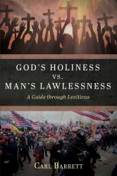 God's Holiness vs. Man's Lawlessness : A Guide Through Leviticus