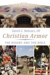 Christian Armor : The Rosary and the Bible