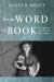 From Word to Book : Ten Questions about How We Got the Bible