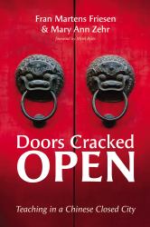 Doors Cracked Open : Teaching in a Chinese Closed City