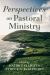 Perspectives on Pastoral Ministry