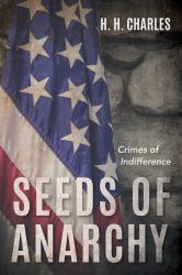 Seeds of Anarchy : Crimes of Indifference