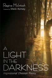 A Light in the Darkness : Inspirational Christian Poetry