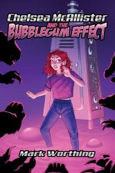 Chelsea Mcallister and the Bubblegum Effect