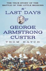 Last Days of George Armstrong Custer