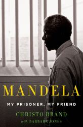 Mandela: My Prisoner, My Friend