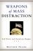 Weapons of Mass Distraction