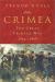 Crimea: The Great Crimean War, 1854-1856