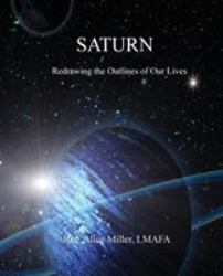 Saturn : Redrawing the Outlines of Our Lives