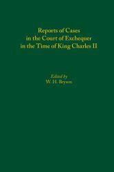 Reports of Cases in the Court of Exchequer in the Time of King Charles II