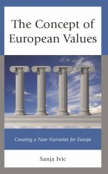 The Concept of European Values : Creating a New Narrative for Europe