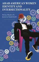 Arab American Women, Identity, and Intersectionality